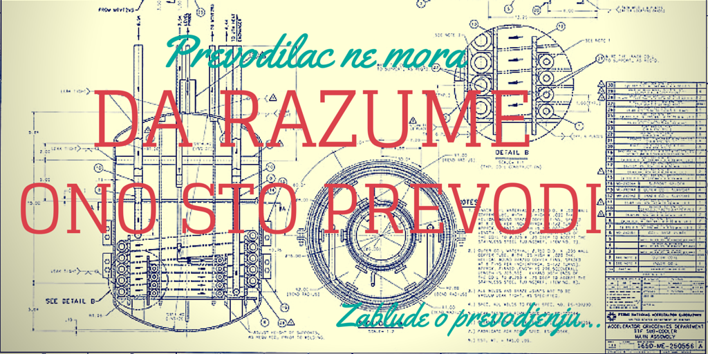 Ne mora ništa da se razume, samo da se prevede
